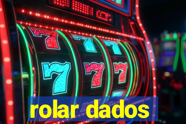 rolar dados